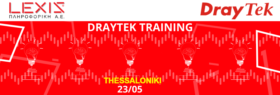 Presentation and Technical Training "DrayTek Training @Thessaloniki"